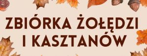 Pokazowa Zagroda Żubrów ogłasza jesienną zbió