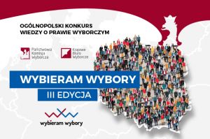 Zgłoś się do Konkursu &quot;Wybieram wybory&quot;!