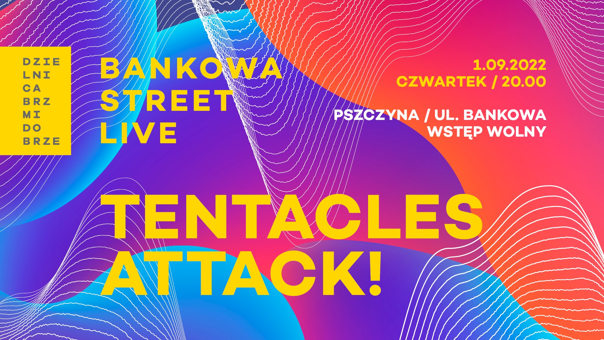 Bankowa Street Live: Tentacles Attack