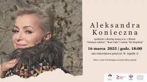 Spotkanie z Aleksandrą Konieczną