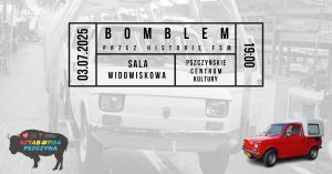 Bomblem przez historię fabryki FSM - wyjątkowy p