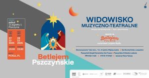 „Betlejem Pszczyńskie” - wyjątkowe widowisko