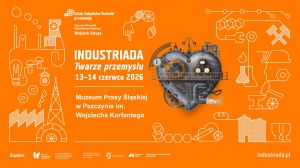 INDUSTRIADA 2026 w Muzeum Prasy Śląskiej. Poznaj