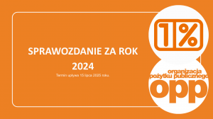 Nie czekaj z obowiązkiem sprawozdawczym OPP za 20